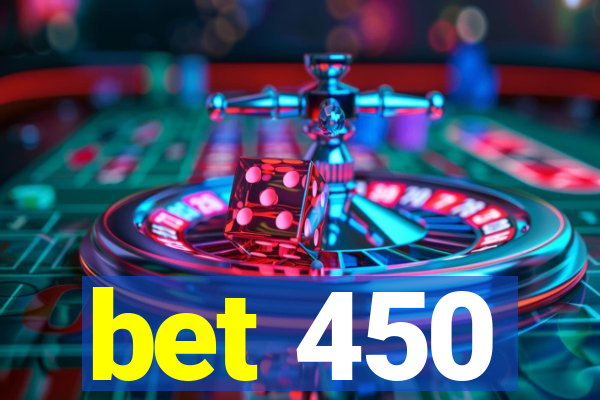 bet 450